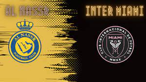Inter Miami vs Al Nassr: Epic 2024 Showdown!