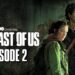 Exclusive:- HBO show The last of us Episode 2 was streamed yesterday